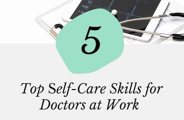 ipad and stethoscope on desk with 5 top self-care skills for doctors at work written across image